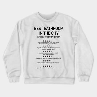 Funny Bathroom Reviews Crewneck Sweatshirt